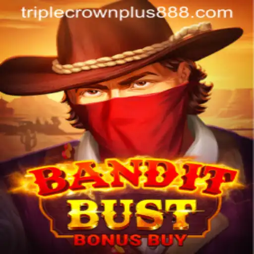 Discover the Exciting World of BanditBustBonusBuy with Triple Crown Plus