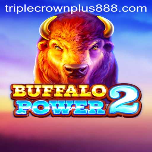 BuffaloPower2: Embrace the Challenge and Win Big with Triple Crown Plus