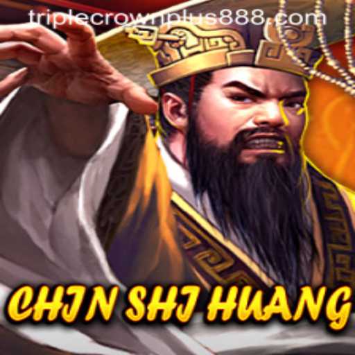 Explore the World of ChinShiHuang: A Strategic Conquest with Triple Crown Plus