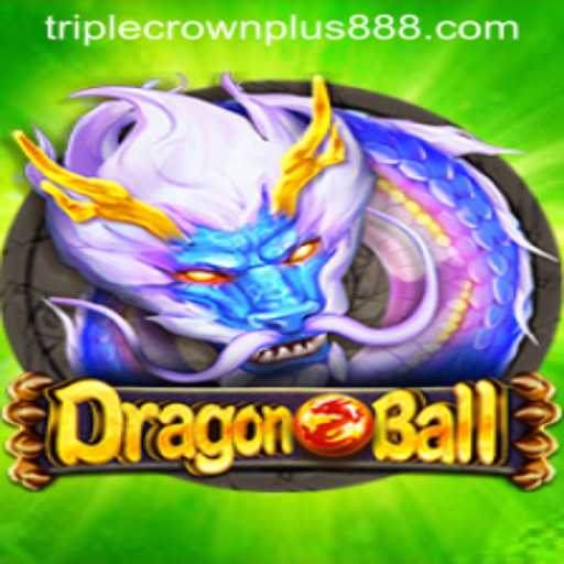 DragonBall: Unveiling the Exciting World of Triple Crown Plus