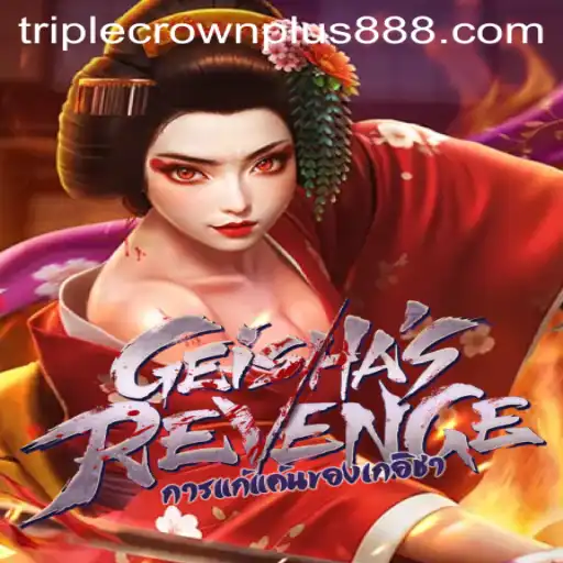 Exploring the Intricacies of GeishasRevenge and Its Triple Crown Plus Feature