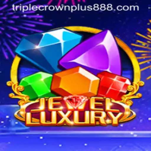 JewelLuxury: Embark on a Glorious Adventure with Triple Crown Plus