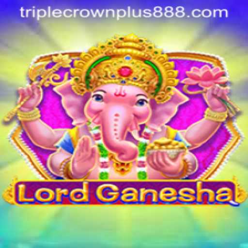LordGanesha and Triple Crown Plus: A Unique Gaming Experience