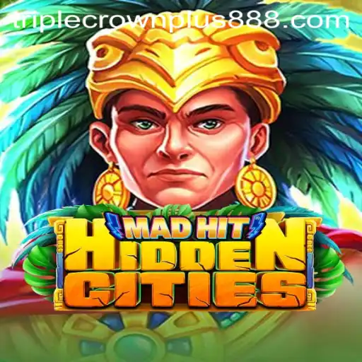 Exploring MadHitHiddenCities: A New Adventure with Triple Crown Plus