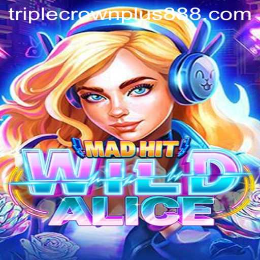 Exploring MadHitWildAlice: A Dazzling Triple Crown Plus Experience
