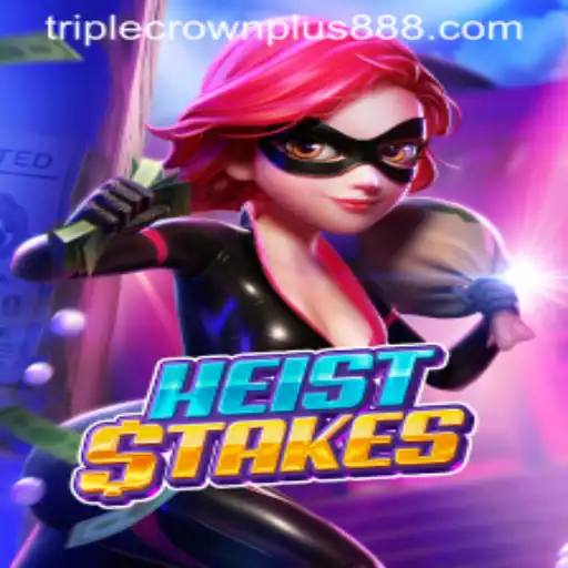 Exploring HeistStakes: Unveiling the Thrills of Triple Crown Plus