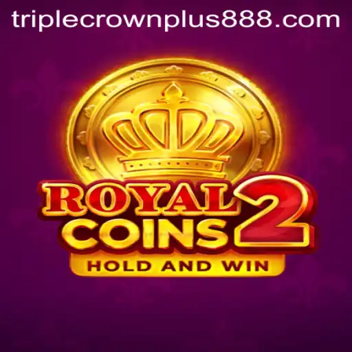 Exploring RoyalCoins2: A New Era with the Exciting Triple Crown Plus
