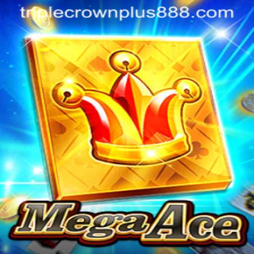 MegaAce: Mastering the Exciting World of Triple Crown Plus