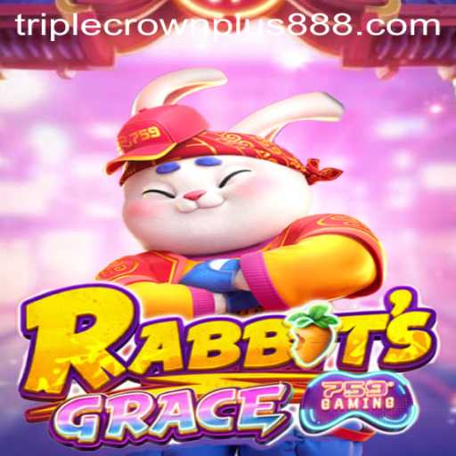 RabbitsGrace: Unveiling the Enchanting Gameplay of Triple Crown Plus