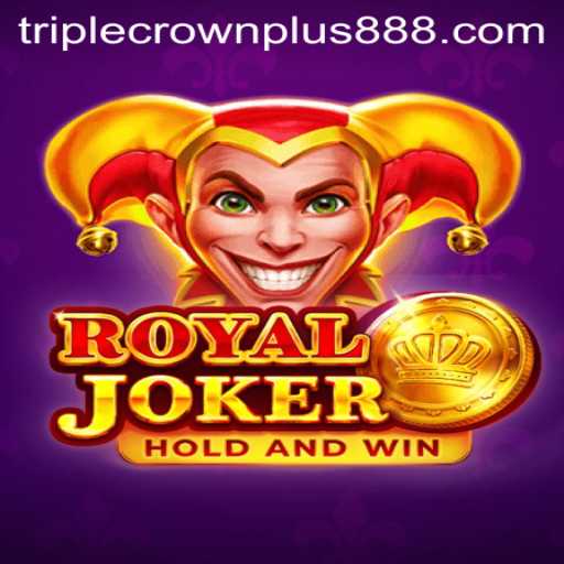 Exploring the Exhilarating World of Royaljoker: Unveiling Triple Crown Plus