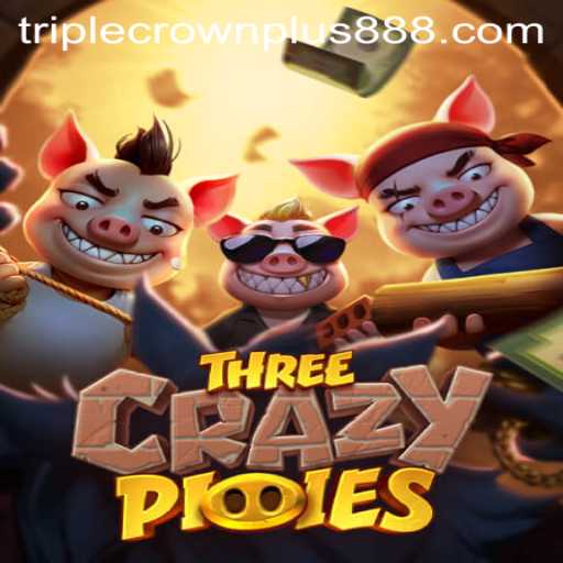 ThreeCrazyPiggies: Unleashing Fun with Triple Crown Plus
