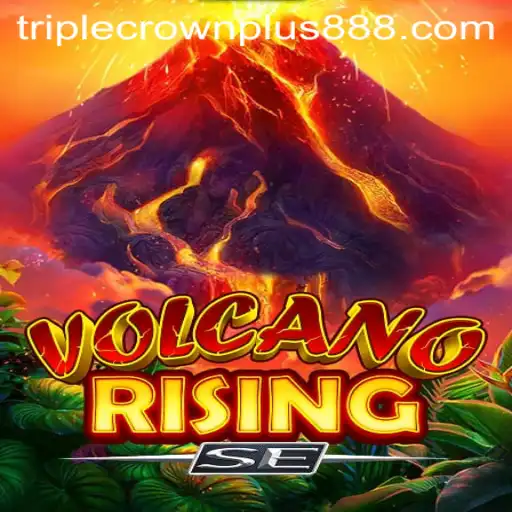 VolcanoRisingSE: Revolutionizing Gaming with Triple Crown Plus