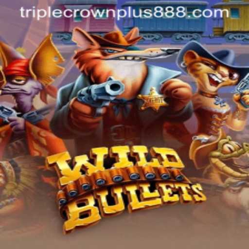 WildBullets: Unpacking the Thrilling Adventure of Triple Crown Plus