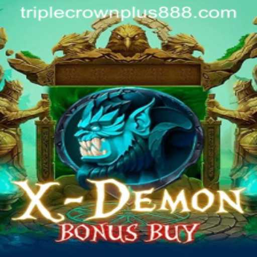Exploring XDemonBonusBuy: The Thrilling World of Triple Crown Plus